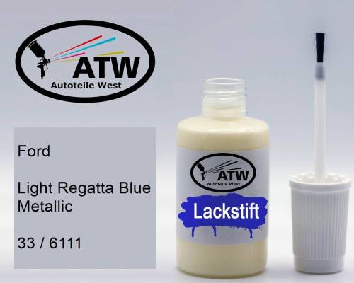Ford, Light Regatta Blue Metallic, 33 / 6111: 20ml Lackstift, von ATW Autoteile West.
